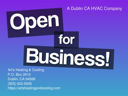 image of open for business announcement for Dublin CA HVAC service Art's Heating & Cooling